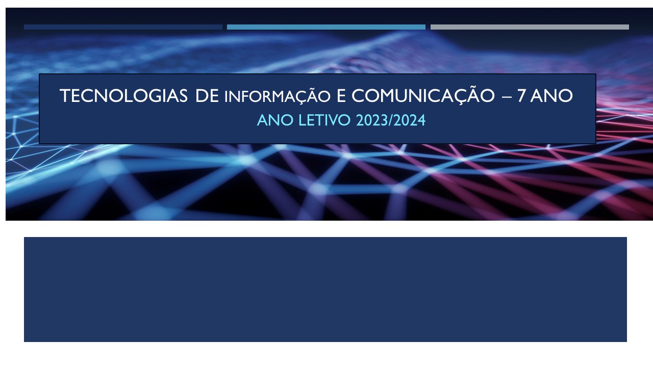 7A - Tecnologias de Informação e Comunicação